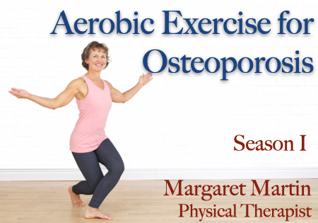 Aerobic Exercise Workouts for Osteoporosis • Season I