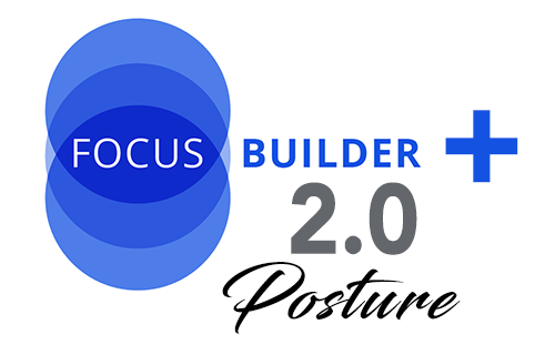 Focus Builder Plus 2 0 Posture