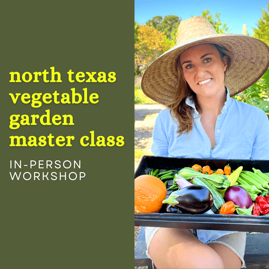 North Texas Vegetable Garden Master Class