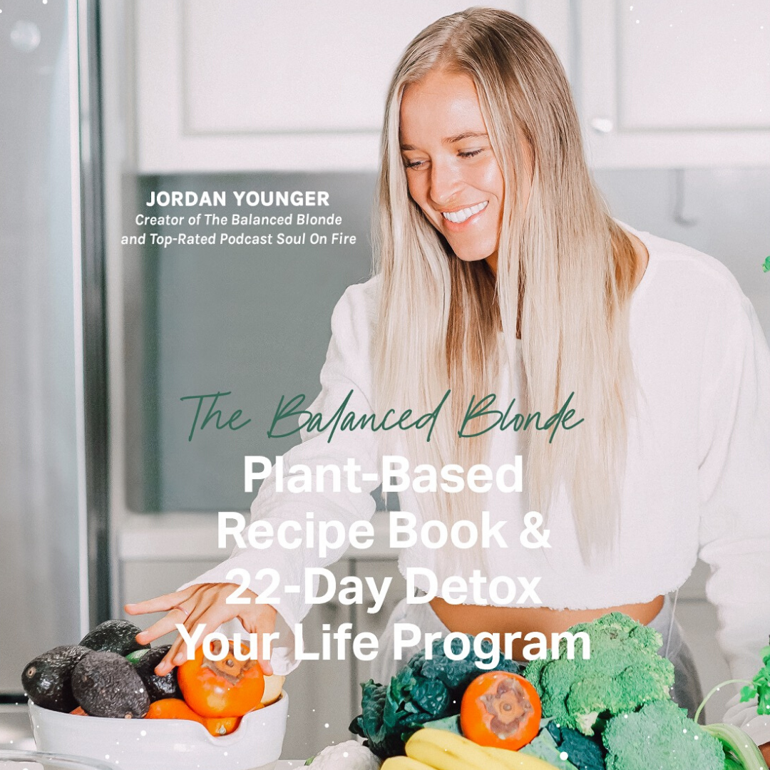 The Balanced Blonde PlantBased Recipe Book & 22 Day Detox Your Life
