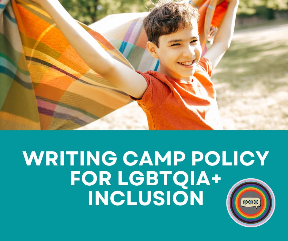 Writing Camp Policy for LGBTQIA+ Inclusion