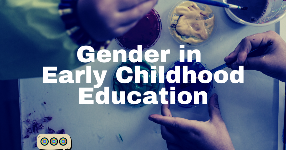 Gender in Early Childhood Education Recorded inar