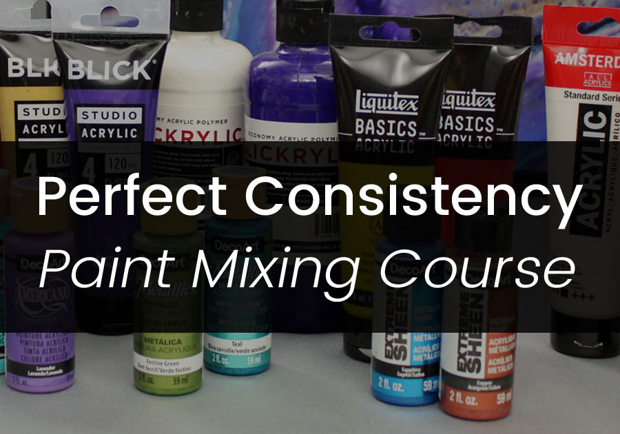 Perfect Consistency Paint Mixing Course