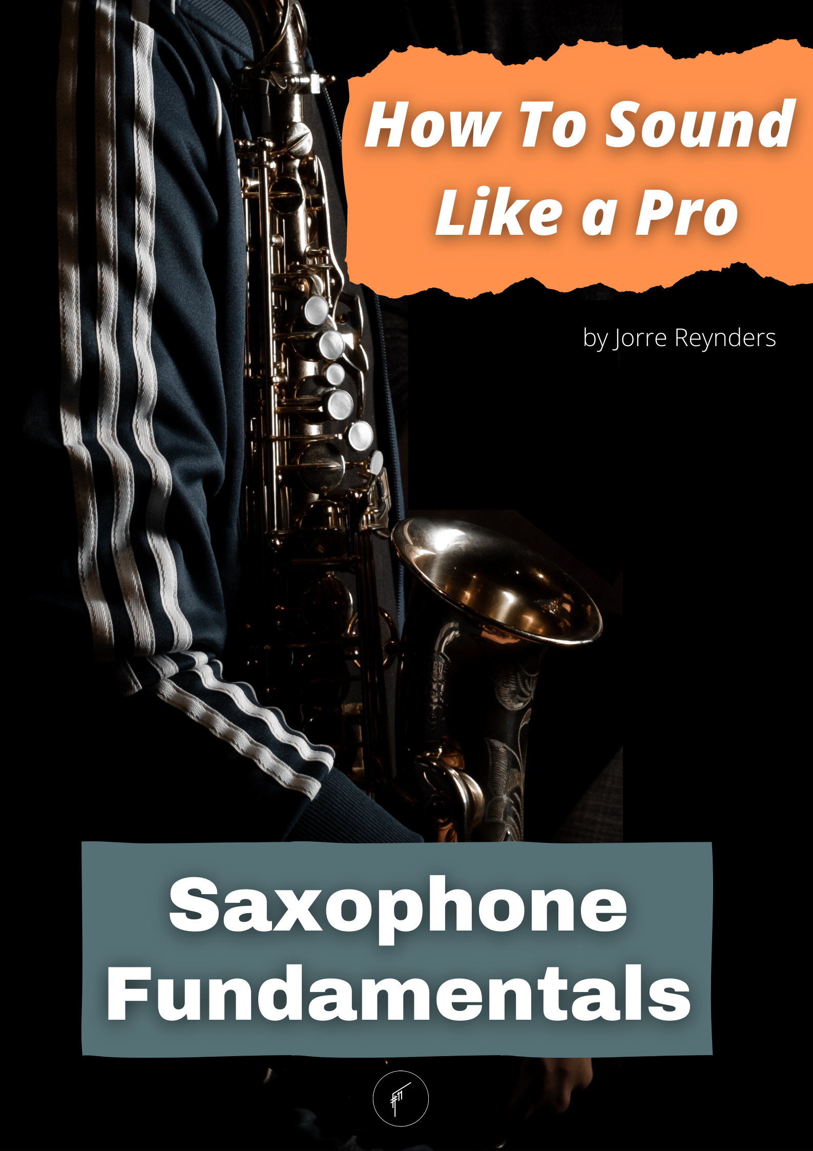 saxophone-fundamentals-how-to-sound-like-a-pro