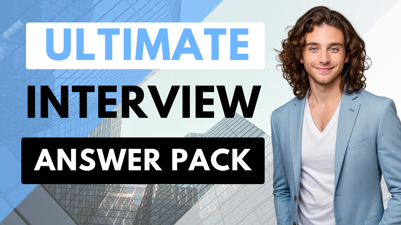 Ultimate Interview Answer Pack 🎁 [100+ Sample Answers + 13 Bonuses]