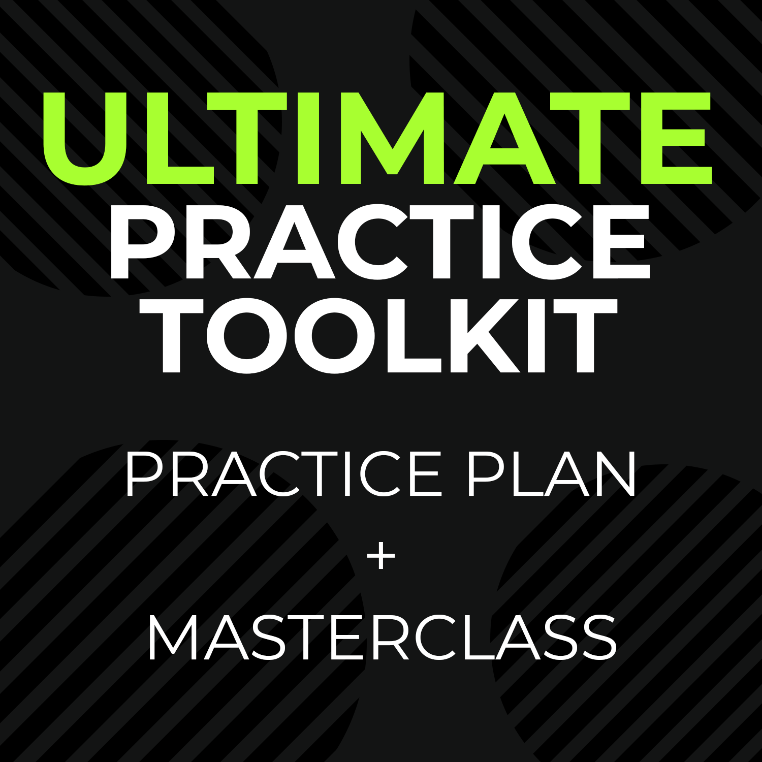 Ultimate Practice Toolkit Cutting Edge Practice Plan And Masterclass