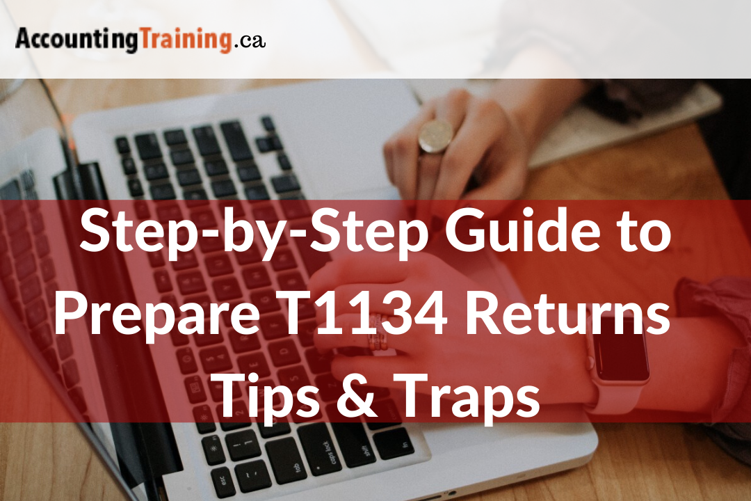 step-by-step-preparing-t1134-returns-tips-and-traps-pre-2021-tax