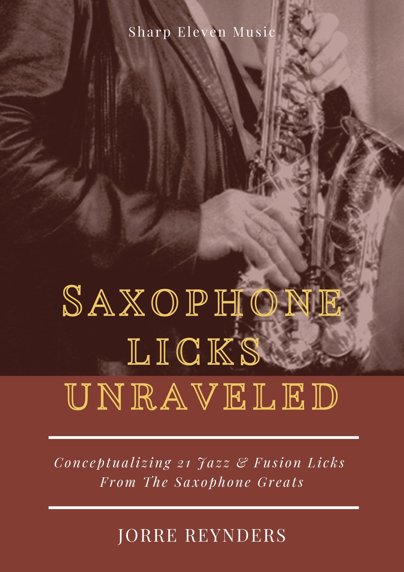 Saxophone Licks Unraveled