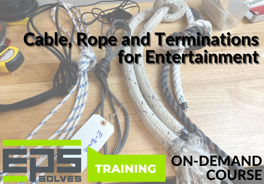 Rigging 204 Cable, Rope and Terminations for Entertainment