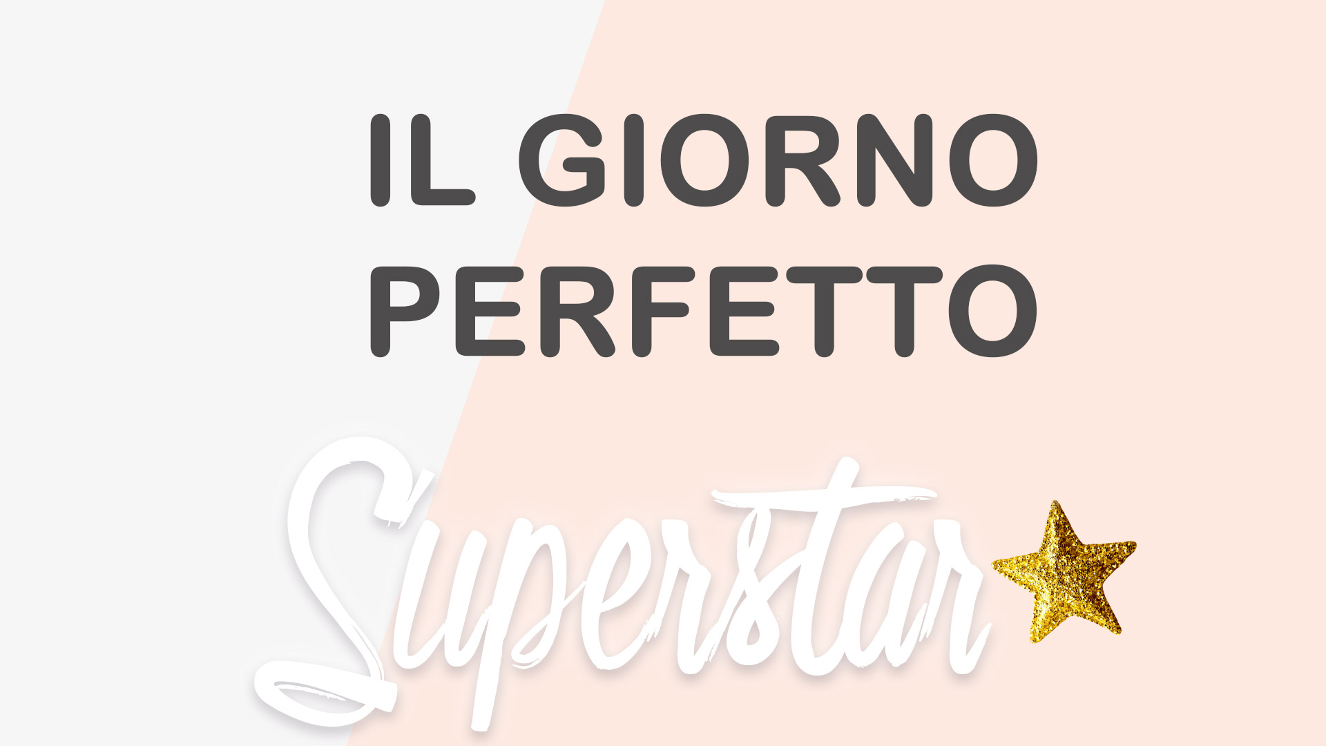 03 Il Giorno Perfetto ⭐