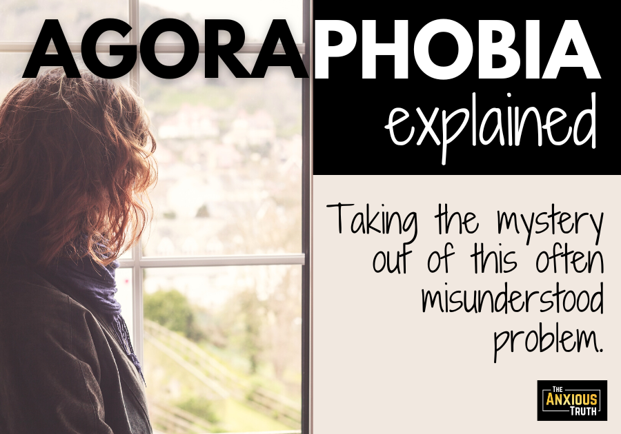 Agoraphobia Explained