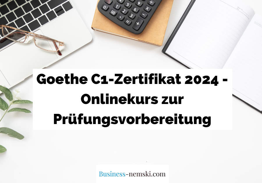 Goethe C1Zertifikat 2024 Onlinekurs zur Prüfungsvorbereitung