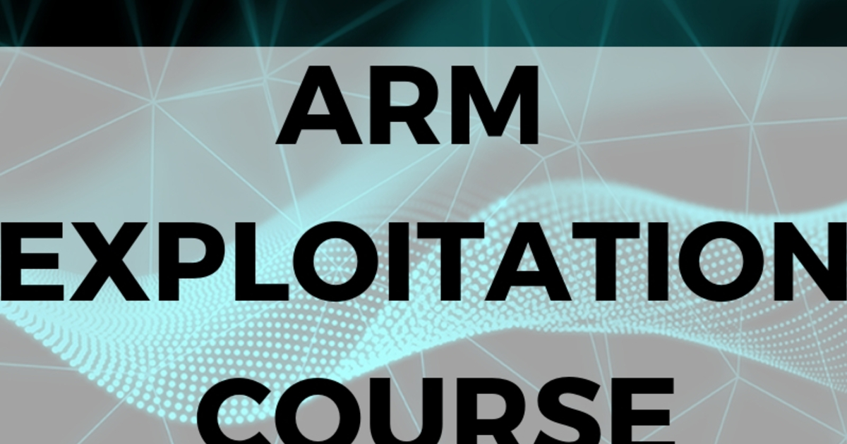 Offensive ARM Exploitation
