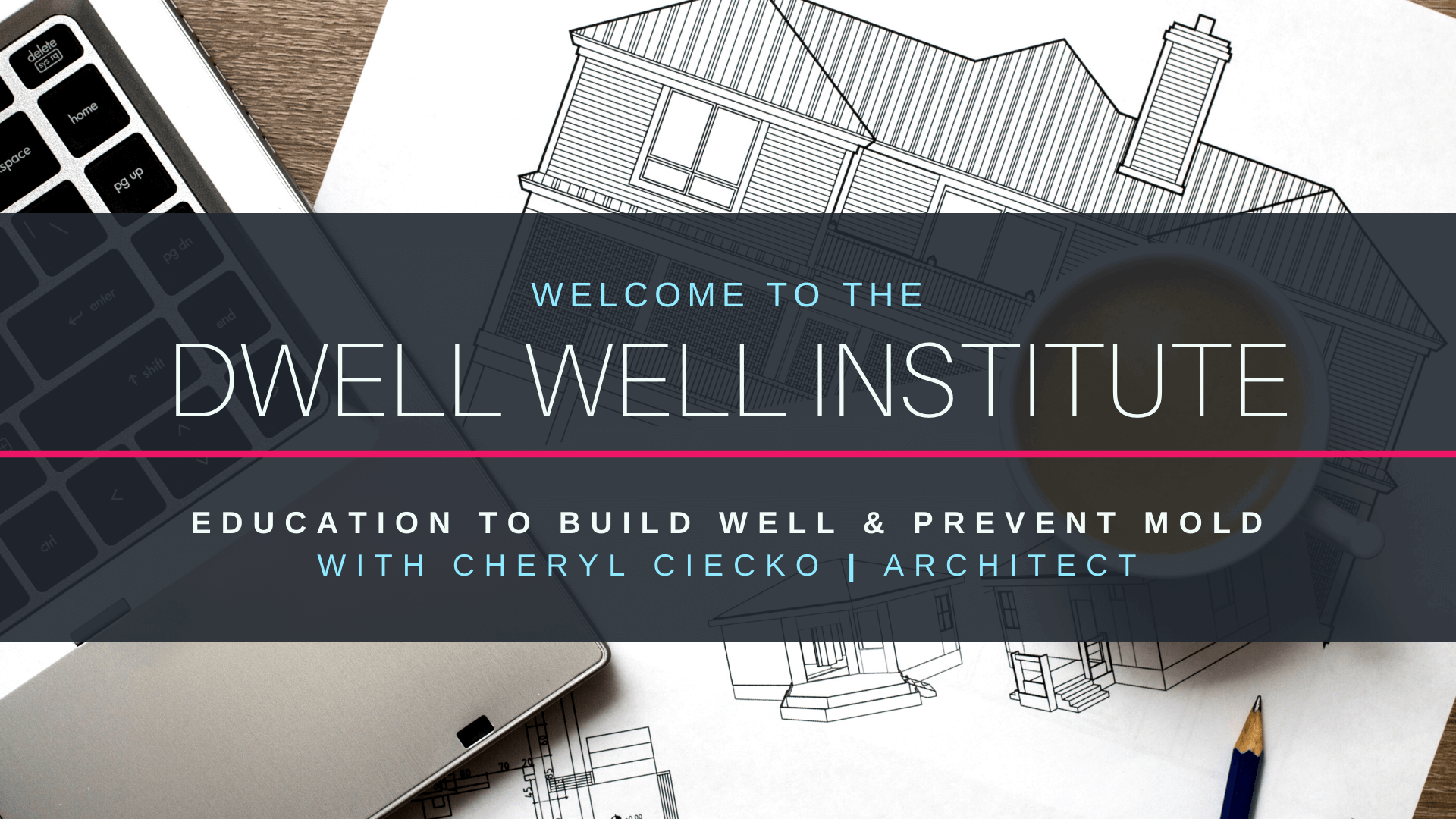 The Dwell Well Institute Membership