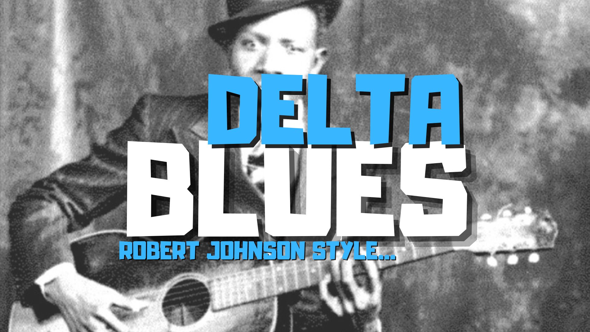 SERIE BLUES 4 JOUER DU DELTA BLUES
