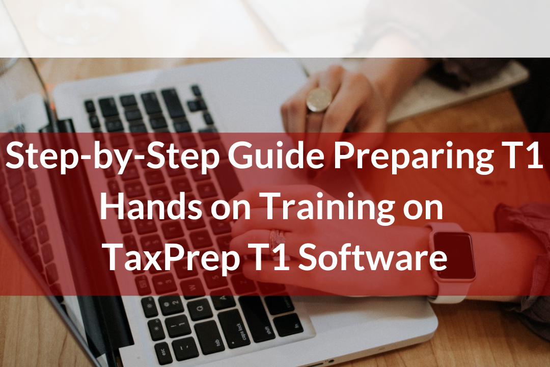 TaxPrep T1 StepbyStep guide to Preparing T1 Personal Tax Return
