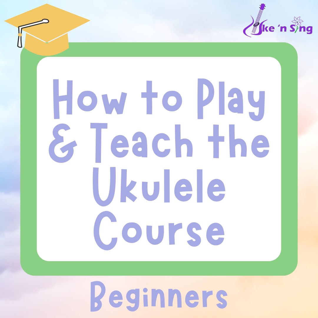 How to Play and Teach the Ukulele 1 Beginners Course 612 years