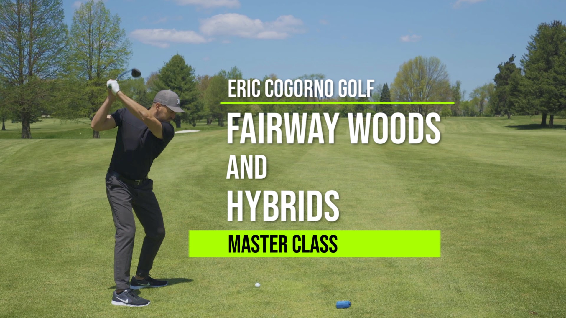 FAIRWAY WOODS & HYBRIDS MASTER CLASS